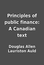 Principles of public finance: A Canadian…