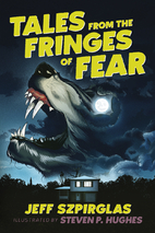 Tales from the Fringes of Fear by Jeff…