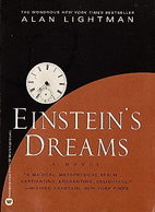 Einstein's Dreams by Alan Lightman