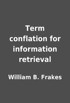 Term conflation for information retrieval by…