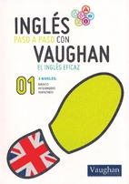 Inglés paso a paso con Vaughan : el…