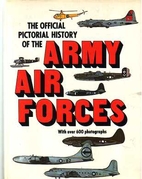 The official pictorial history of the Army…
