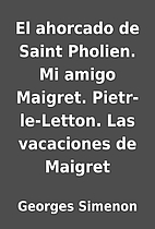 El ahorcado de Saint Pholien. Mi amigo…