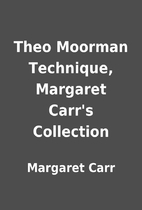 Theo Moorman Technique, Margaret Carr's…