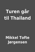 Turen går til Thailand by Mikkel Tofte…