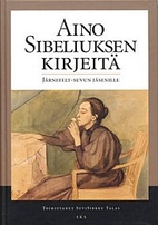 Aino Sibeliuksen kirjeitä Järnefelt-suvun…