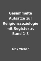 Gesammelte Aufsätze zur Religionssoziologie…