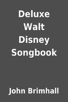 Deluxe Walt Disney Songbook by John Brimhall