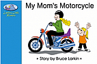 My Mom's Motorcycle (Larkin's…