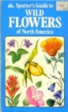 Spotter's Guide to Wild Flowers of North…