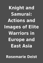 Knight and Samurai: Actions and Images of…