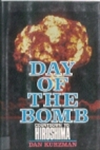 Day of the Bomb: Countdown to Hiroshima by…