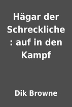 Hägar der Schreckliche : auf in den Kampf…
