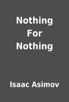 Nothing For Nothing by Isaac Asimov