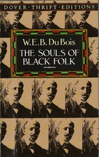 The Souls of Black Folk by W. E. B. Du Bois