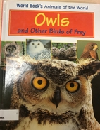 Owls and other birds of prey (World Book's…