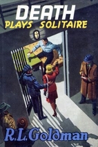 Death Plays Solitaire by R. L. Goldman