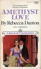 Amethyst Love by Rebecca Danton