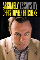 Arguably by Christopher Hitchens