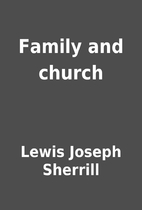 Family and church by Lewis Joseph Sherrill