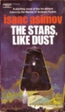 The Stars, Like Dust by Isaac Asimov