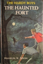 The Haunted Fort by Franklin W. Dixon