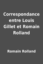 Correspondance entre Louis Gillet et Romain…