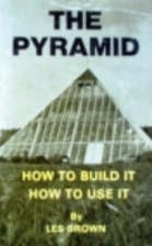 The pyramid: How to build it, how to use it…