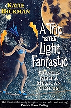 A Trip to the Light Fantastic: Travels with…