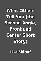 What Others Tell You (the Second Angie,…
