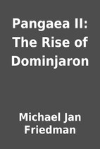 Pangaea II: The Rise of Dominjaron by…