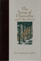 The Song of Hiawatha and Other Poems (The…