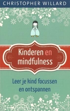 Kinderen en mindfulness : leer je kind…