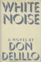 White Noise by Don DeLillo