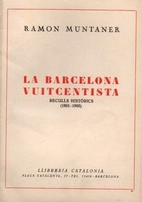 La Barcelona vuitcentista by Ramon Muntaner