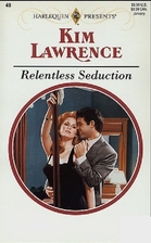 Relentless Seduction by Kim Lawrence