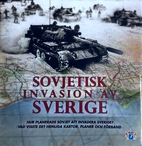 Sovjetisk invasion av Sverige : hur…