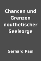 Chancen und Grenzen nouthetischer Seelsorge…