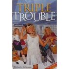 Triple Trouble by Michael J. Pellowski