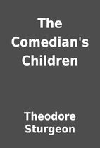 The Comedian's Children by Theodore Sturgeon