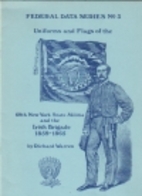 Uniforms and flags of the 69th New York…