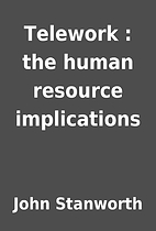Telework : the human resource implications…
