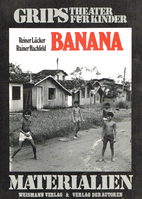 Banana. GRIPS, Theater für Kinder by Rainer…