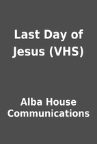 Last Day of Jesus (VHS) by Alba House…