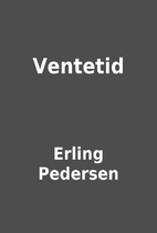 Ventetid by Erling Pedersen