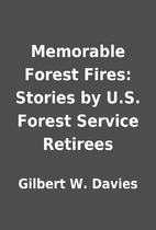 Memorable Forest Fires: Stories by U.S.…
