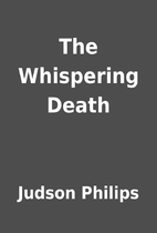 The Whispering Death by Judson Philips