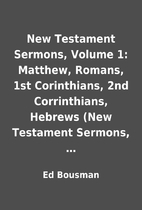 New Testament Sermons, Volume 1: Matthew,…