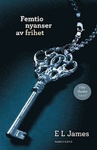 Femtio nyanser av frihet by E. L. James