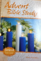 Advent 3 Series a Student Guide by Adam…